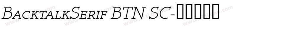 BacktalkSerif BTN SC字体转换